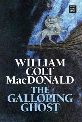 The Galloping Ghost [Large Print] 1602850283 Book Cover