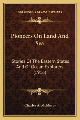 Pioneers On Land And Sea: Stories Of The Easter... 1163974706 Book Cover