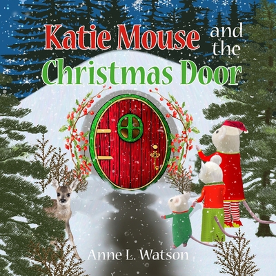 Katie Mouse and the Christmas Door: A Santa Mou... 1620355493 Book Cover