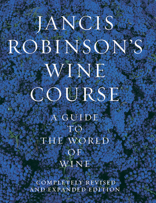 Jancis Robinson's Wine Guide: A Guide to the Wo... 0789208830 Book Cover