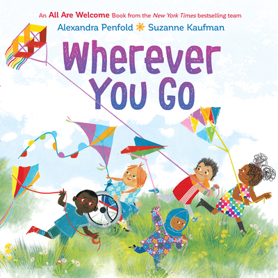 Wherever You Go (an All Are Welcome Book) 0593430026 Book Cover