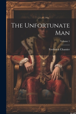 The Unfortunate Man; Volume 1 1022797611 Book Cover