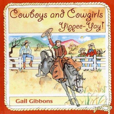 Cowboys and Cowgirls: Yippee-Yay! 0606278117 Book Cover