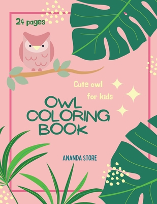 Owl Coloring Book: Owl Coloring Book For Kids: ... 1008932590 Book Cover