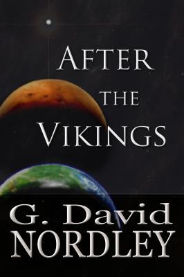 After the Vikings: Tales of Future Mars 1940058031 Book Cover