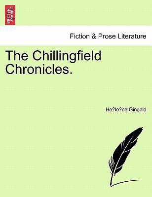 The Chillingfield Chronicles. 1241205736 Book Cover