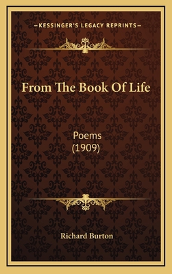 From The Book Of Life: Poems (1909) 1169111580 Book Cover
