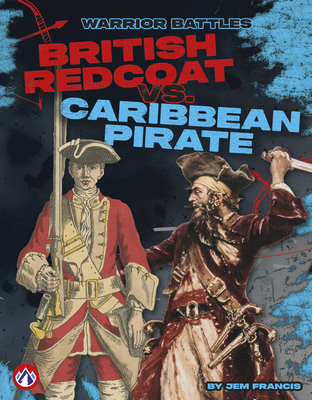 British Redcoat vs. Caribbean Pirate B0H6MSF9KG Book Cover