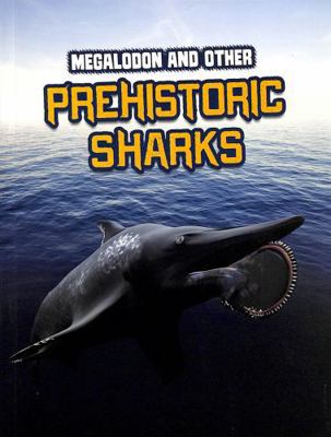 Megalodon and Other Prehistoric Sharks (Sharks ... 139822278X Book Cover