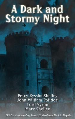 A Dark and Stormy Night: The Villa Diodati Stor... 1515426831 Book Cover