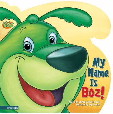 My Name Is Boz! 0310714397 Book Cover