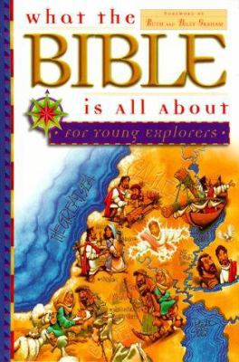 What the Bible is All about for Young Explorers 0830723641 Book Cover