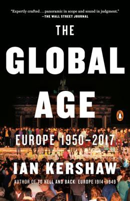 The Global Age: Europe, 1950-2017 0735223998 Book Cover
