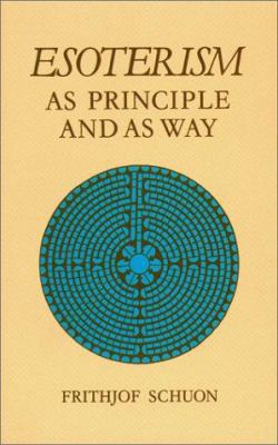 Esoterism As Principle and As Way 0900588233 Book Cover