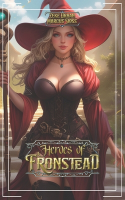 Heroes of Fronstead: A Siege Defense Harem            Book Cover