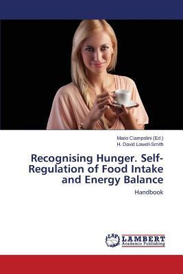 Recognising Hunger. Self-Regulation of Food Int... 3847370278 Book Cover