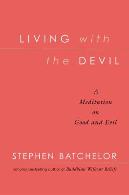 Living with the Devil : A Meditation on Good an... 1573222763 Book Cover