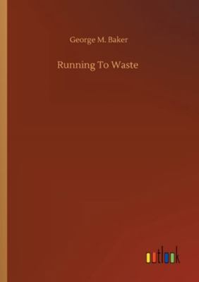 Running To Waste 3752346388 Book Cover