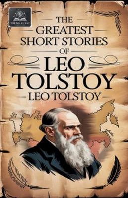 The Greatest Short Stories of Leo Tolstoy B0FPNLPTMC Book Cover