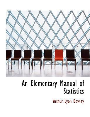 An Elementary Manual of Statistics [Large Print] 1116749432 Book Cover