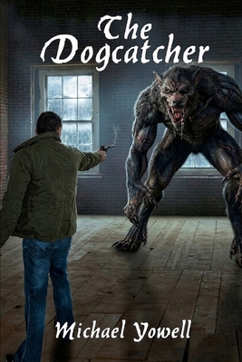 The Dogcatcher 1490541675 Book Cover