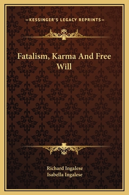 Fatalism, Karma And Free Will 1169188958 Book Cover