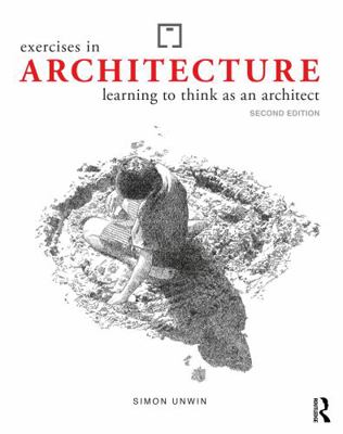 Exercises in Architecture: Learning to Think as... 1032265663 Book Cover