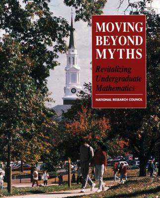 Moving Beyond Myths: Revitalizing Undergraduate... 0309044898 Book Cover