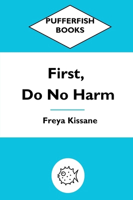 First, Do No Harm 0975662902 Book Cover