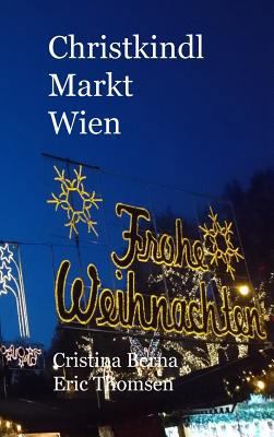 Christkindl Markt Wien [German] 2919787128 Book Cover