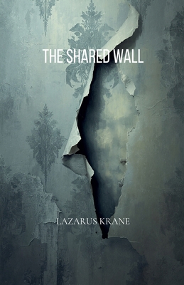 The Shared Wall B0GNCLR155 Book Cover