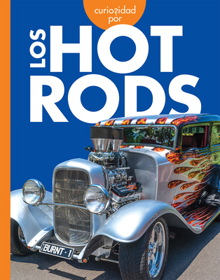 Curiosidad Por Los Hot Rods [Spanish] 1645494586 Book Cover
