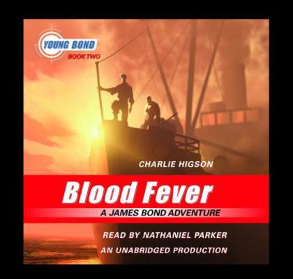 Blood Fever: A James Bond Adventure: The Young ... 0739348701 Book Cover