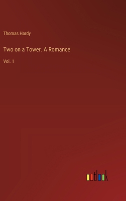 Two on a Tower. A Romance: Vol. 1 3385405149 Book Cover
