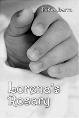 Lorena's Rosary 1424160049 Book Cover