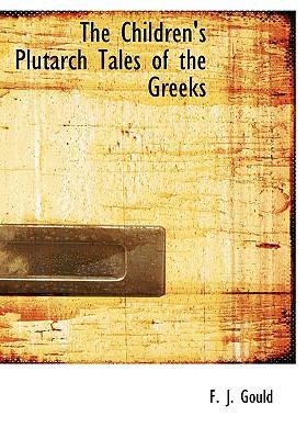 The Children's Plutarch Tales of the Greeks 1113651261 Book Cover