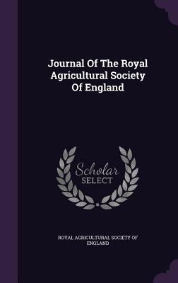Journal Of The Royal Agricultural Society Of En... 134303213X Book Cover