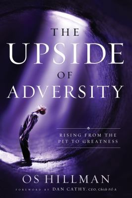 The Upside of Adversity: Rising from the Pit to... 0830743502 Book Cover
