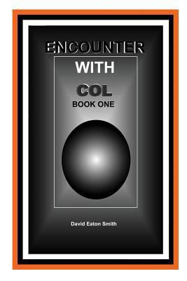 Encounter With Col: Book One 1479256609 Book Cover