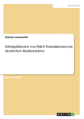 Erfolgsfaktoren von M&A-Transaktionen im deutsc... [German] 3656525072 Book Cover