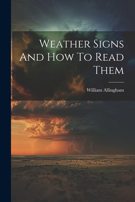Weather Signs And How To Read Them 1021780251 Book Cover