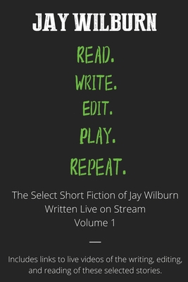 Read Write Edit Play Repeat: Volume 1 B09SBG8BC9 Book Cover