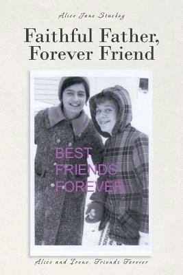 Faithful Father, Forever Friend 164569206X Book Cover