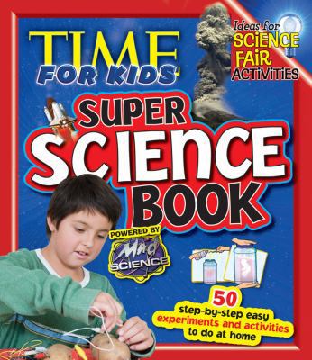 Time for Kids Super Science Book 1603208127 Book Cover