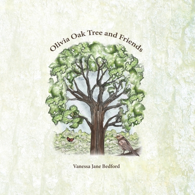 Olivia Oak Tree and Friends 1528924738 Book Cover