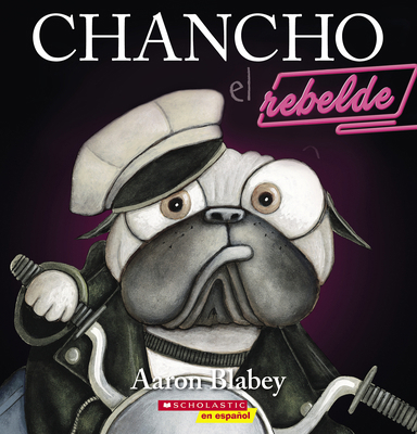 Chancho El Rebelde (Pig the Rebel) [Spanish] 1338874101 Book Cover