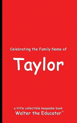 Celebrating the Family Name of Taylor B0DD616MG5 Book Cover