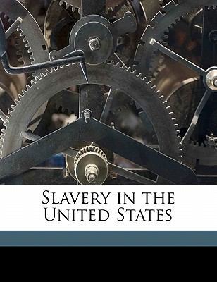 Slavery in the United States 1177987244 Book Cover