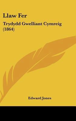 Llaw Fer: Trydydd Gwelliant Cymreig (1864) [Spanish] 1161927026 Book Cover