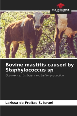 Bovine mastitis caused by Staphylococcus sp B0CHL955C2 Book Cover